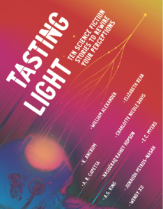 Cover image of Tasting Light, edited by A. R. Capetta and Wade Roush